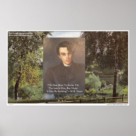William B. Yeats Wijsheidsquote “Slaan terwijl het Poster (Voorkant)