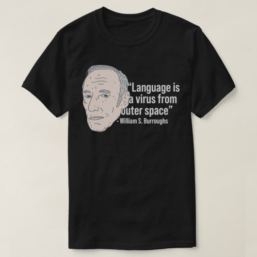 William Burroughs Beat Poet Quote Beat Generatio T-shirt (Design voorkant)