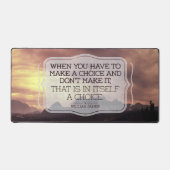 William James Inspirerend Quote "Keuze" Bureaumat (Voorkant)