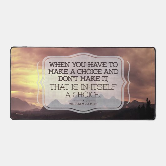 William James Inspirerend Quote "Keuze" Bureaumat (Voorkant)