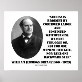 William Jennings Bryan Success Labour Watchfulness Poster