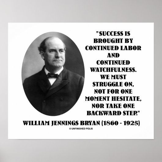 William Jennings Bryan Success Labour Watchfulness Poster (Voorkant)
