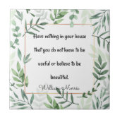 William Morris citaat, heb niets... Tegeltje (Voorkant)