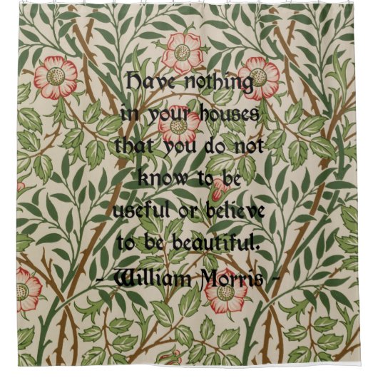 William Morris Citaat over Floral Pattern Douchegordijn (Voorkant)