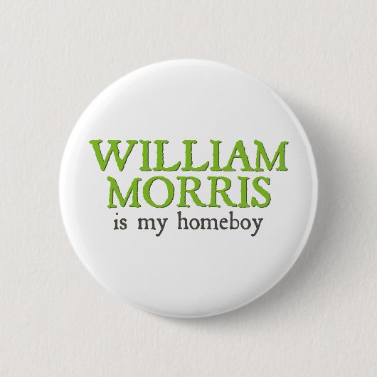 William Morris is mijn Homeboy Ronde Button 5,7 Cm (Voorkant)