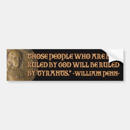 William Penn Quote: Geleid door God of Tiranten Bumpersticker (Voorkant)