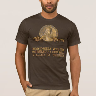 William Penn Quote: Wees geregeerd door God of Tyr T-shirt
