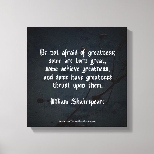 William Shakespeare citaat - Grootheid Canvas Afdruk (Voorkant)
