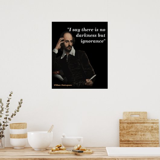 William Shakespeare citaat over onwetendheid Poster (Keuken)