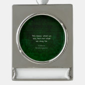 William Shakespeare citeert over mogelijkheden Verzilverd Banner Ornament (Voorkant)