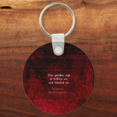 William Shakespeare Inspirerende Toekomstige Quote Sleutelhanger (Voorkant)