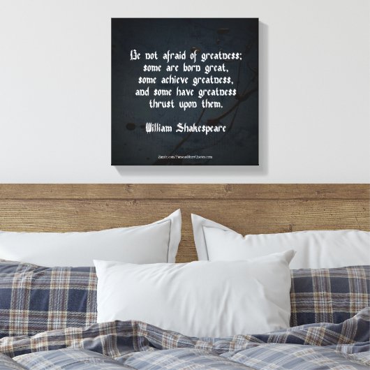 William Shakespeare Quote - Greatness Canvas Afdruk (Insitu (Slaapkamer))