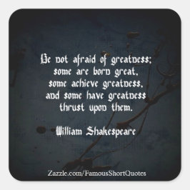 William Shakespeare Quote - Greatness Vierkante Sticker