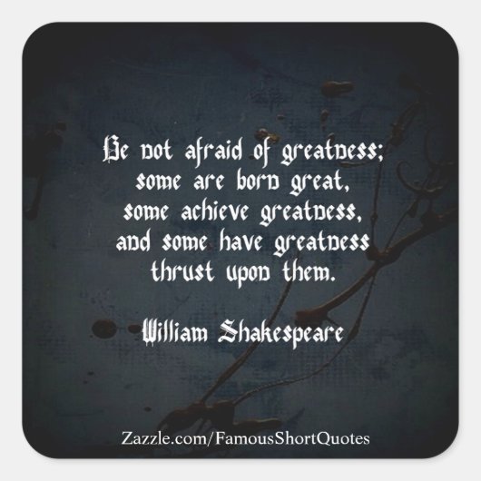 William Shakespeare Quote - Greatness Vierkante Sticker (Voorkant)