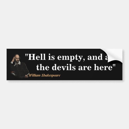 William Shakespeare Quote on Hell and Devils Bumpersticker (Voorkant)