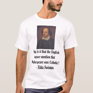 William Shakespeare, waarom is het dat de Engelsen T-shirt