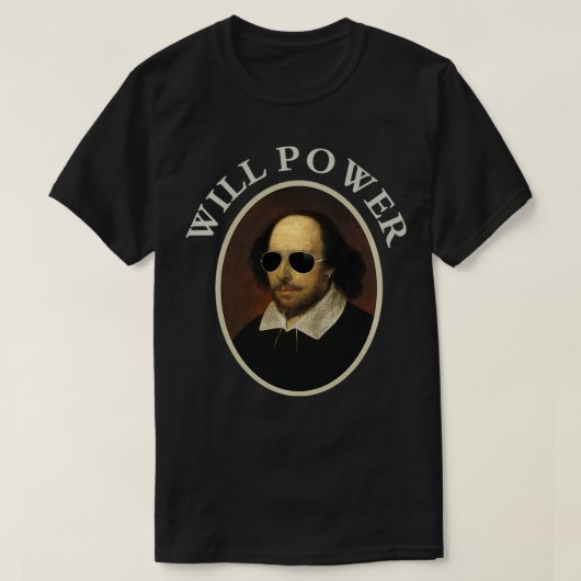 William Shakespeare Will Power ArtPositive Quote T-shirt (Design voorkant)
