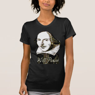 William Shakespeare Will Power T shirt