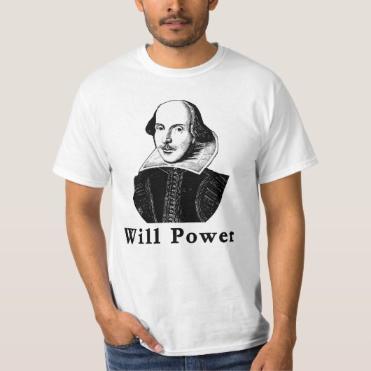 William Shakespeare WILL POWER Tshirts (Voorkant)