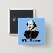 William Shakespeare WILL POWER Tshirts Vierkante Button 5,1 Cm (Voorkant /achterkant)