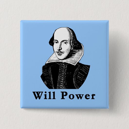 William Shakespeare WILL POWER Tshirts Vierkante Button 5,1 Cm (Voorkant)