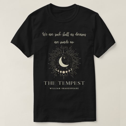 William Shakespeare's Tempest Quote 'Wij zijn ons T-shirt (Design voorkant)