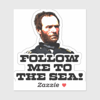 William T. Sherman Volg mij naar de Zee Sticker