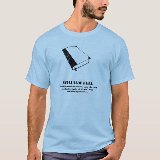 William Tell - William Fell - een parodie. T-shirt (Voorkant)