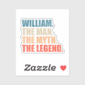 William The Man The Myth The Legend Sticker (Vel)