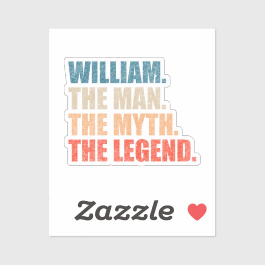 William The Man The Myth The Legend Sticker (Vel)