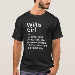 WILLIS GIRL TX TEXAS Funny City Home Roots Gift T-shirt