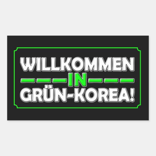 Willkommen in Gruen-Korea!  Rechthoekige Sticker (Voorkant)