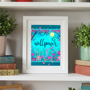 Willpower Stijlvol Leuk Bloemen Blauw Inspirerend Poster
