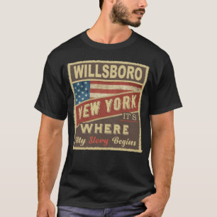 WILLSBORO, NY. Het is waar mijn verhaal begint T-shirt