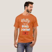 Willy, hier kuj Drents praoten! T-shirt (Voorkant volledig)