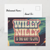 Willy Nilly is de manier om te leven Briefkaart (Voorkant / Achterkant)