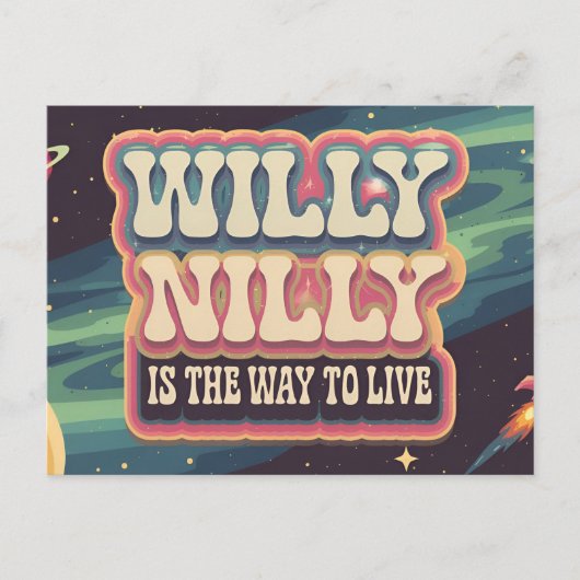 Willy Nilly is de manier om te leven Briefkaart (Voorkant)