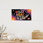 Willy Nilly is de manier om te leven Poster (Keuken)