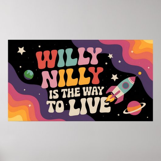 Willy Nilly is de manier om te leven Poster (Voorkant)