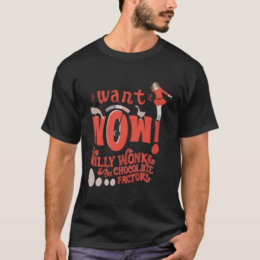 Willy Wonka Chocoladefabriek Ik wil het nu volwass T-shirt (Voorkant)