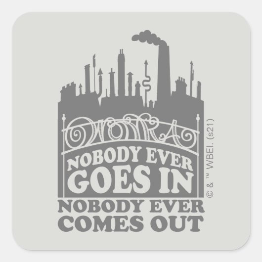Willy Wonka Factory - Niemand komt er ooit in Vierkante Sticker (Voorkant)