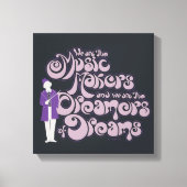 Willy Wonka - Music Makers, Dreamers of Dreams Canvas Afdruk (Voorkant)