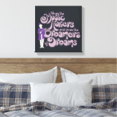 Willy Wonka - Music Makers, Dreamers of Dreams Canvas Afdruk (Insitu (Slaapkamer))