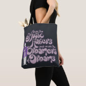 Willy Wonka - Muziekmakers, droomdromers Tote Bag (Dichtbij)