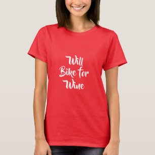 WILT BIKE VOOR WIJNBOUWSHIRT T-SHIRT