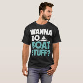 Wilt Bootspullen Doen Funny Boating Meer T-shirt (Voorkant volledig)