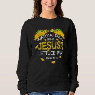 Wilt Taco Over Jezus Sla Bidden Cinco De Mayo C Trui