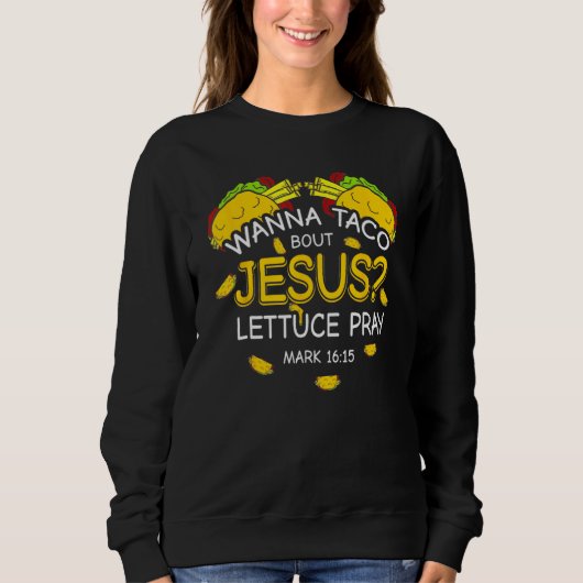 Wilt Taco Over Jezus Sla Bidden Cinco De Mayo C Trui (Voorkant)