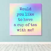 "Wilt u een bekertje thee met mij?" Canvas Afdruk (Insitu (Houten vloer))