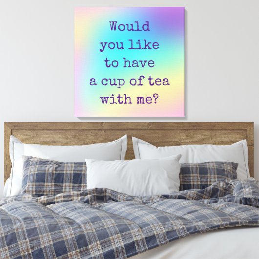 "Wilt u een bekertje thee met mij?" Canvas Afdruk (Insitu (Slaapkamer))